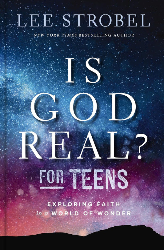 IS GOD REAL? FOR TEENS: EXPLORING FAITH IN A WORLD OF WONDER
