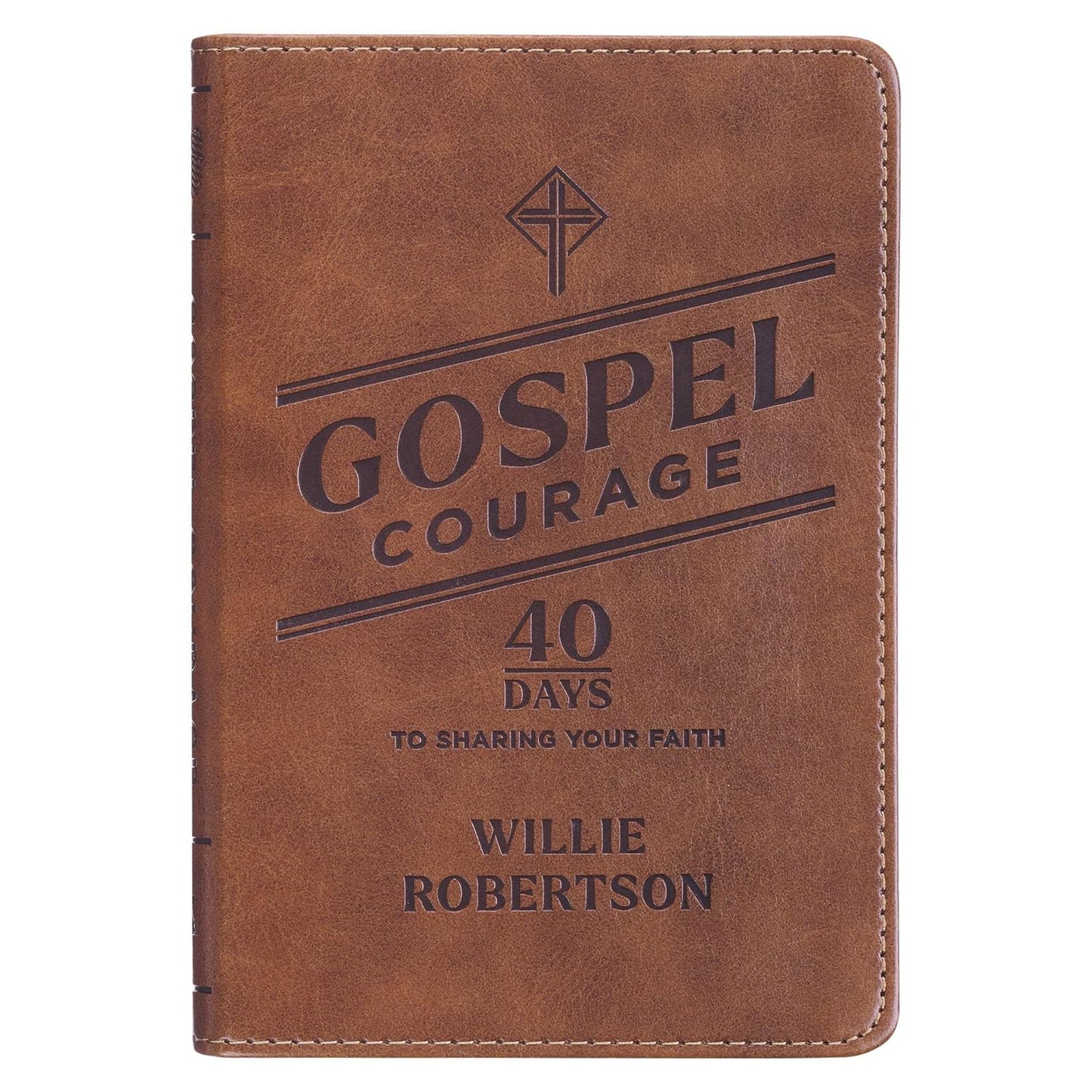 GOSPEL COURAGE: 40 DAYS TO SHARING YOUR FAITH