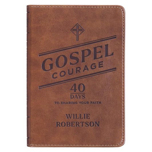 GOSPEL COURAGE: 40 DAYS TO SHARING YOUR FAITH