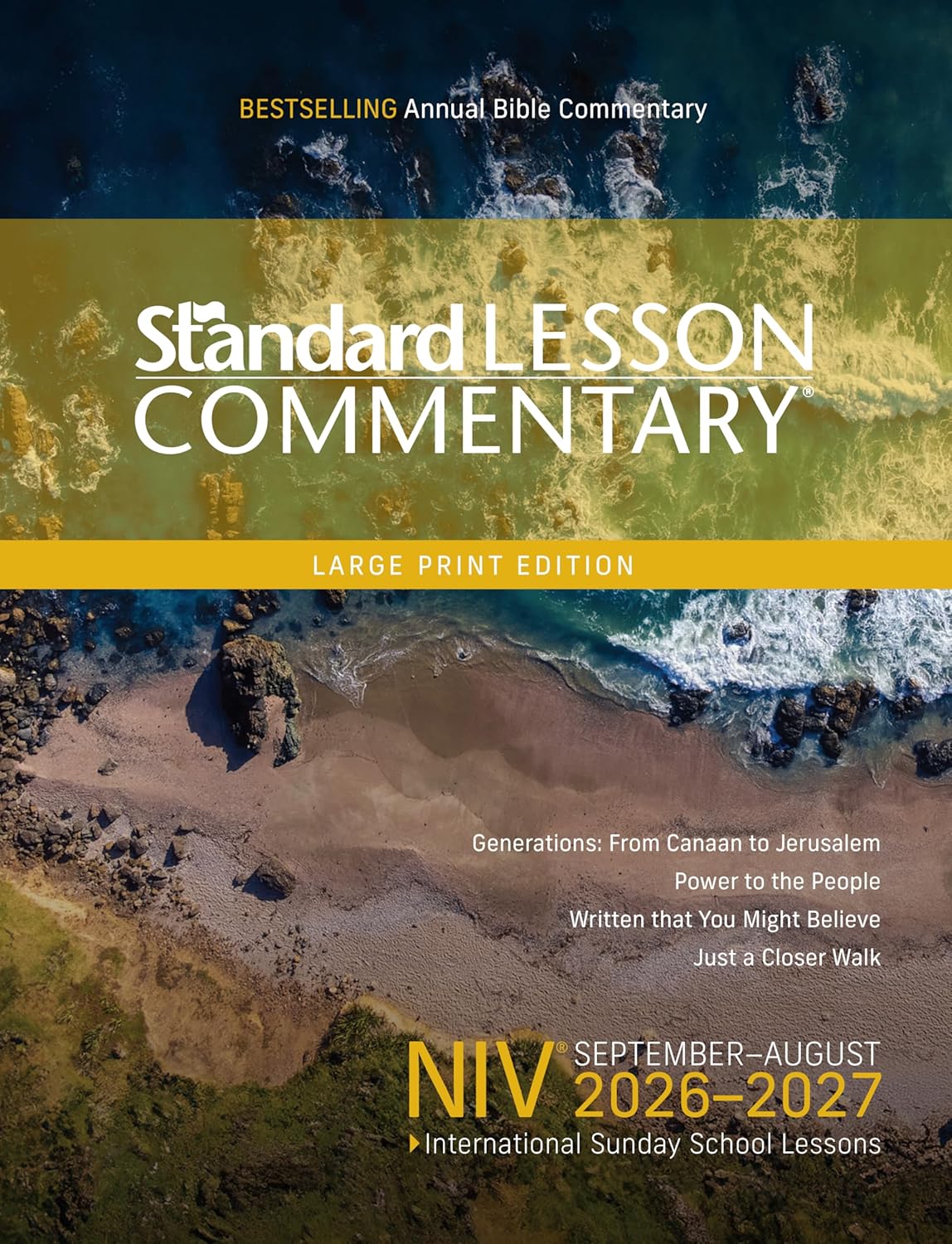 NIV STANDARD LESSON COMMENTARY LARGE PRINT EDITION 2026-2027 (NIV STANDARD LESSON COMMENTARY SERIES)