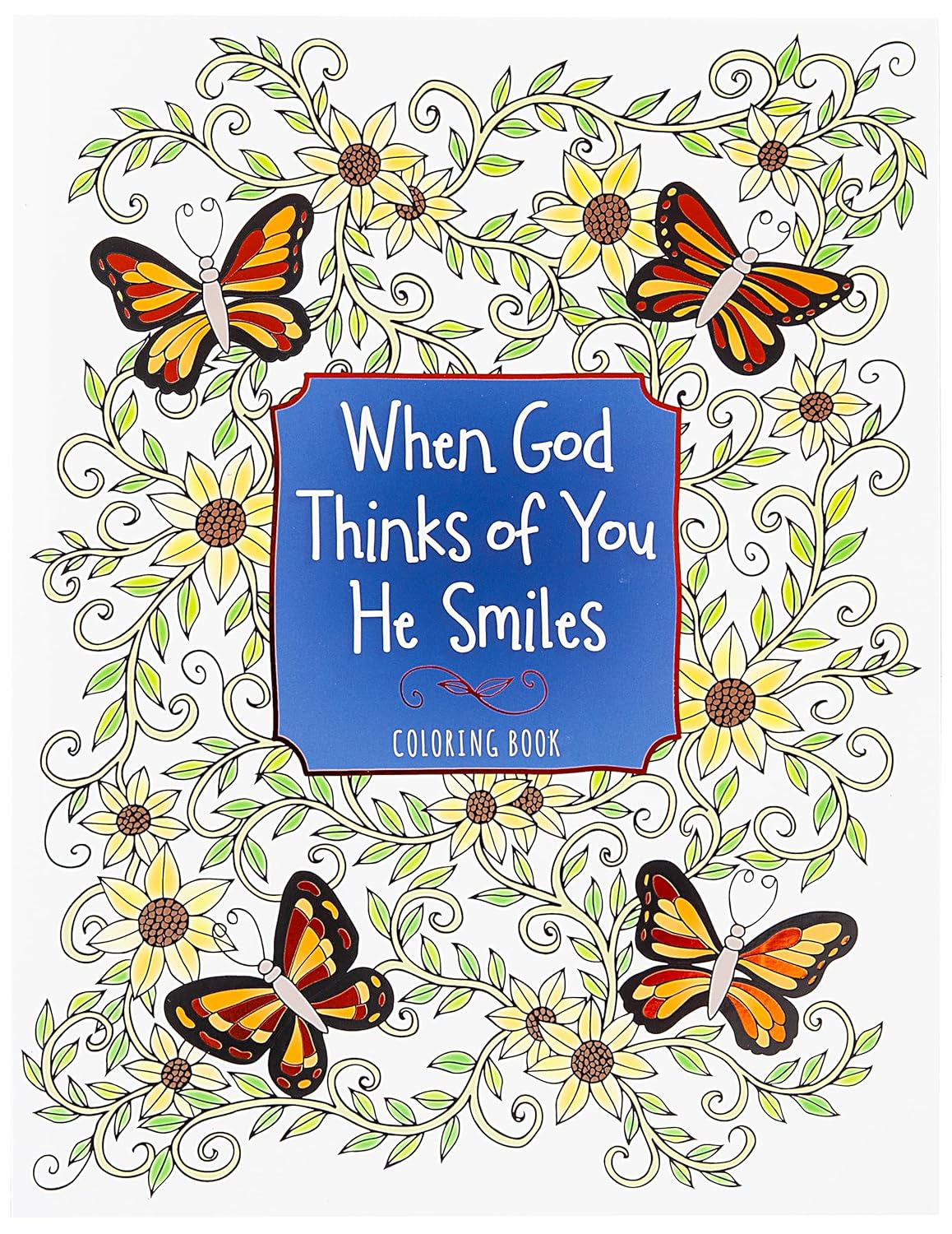 WHEN GOD THINKS OF YOU HE SMILES: COLOURING BOOK