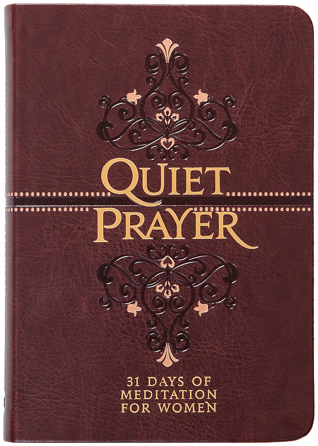 QUIET PRAYER: 31 DAYS OF MEDITATION FOR WOMEN