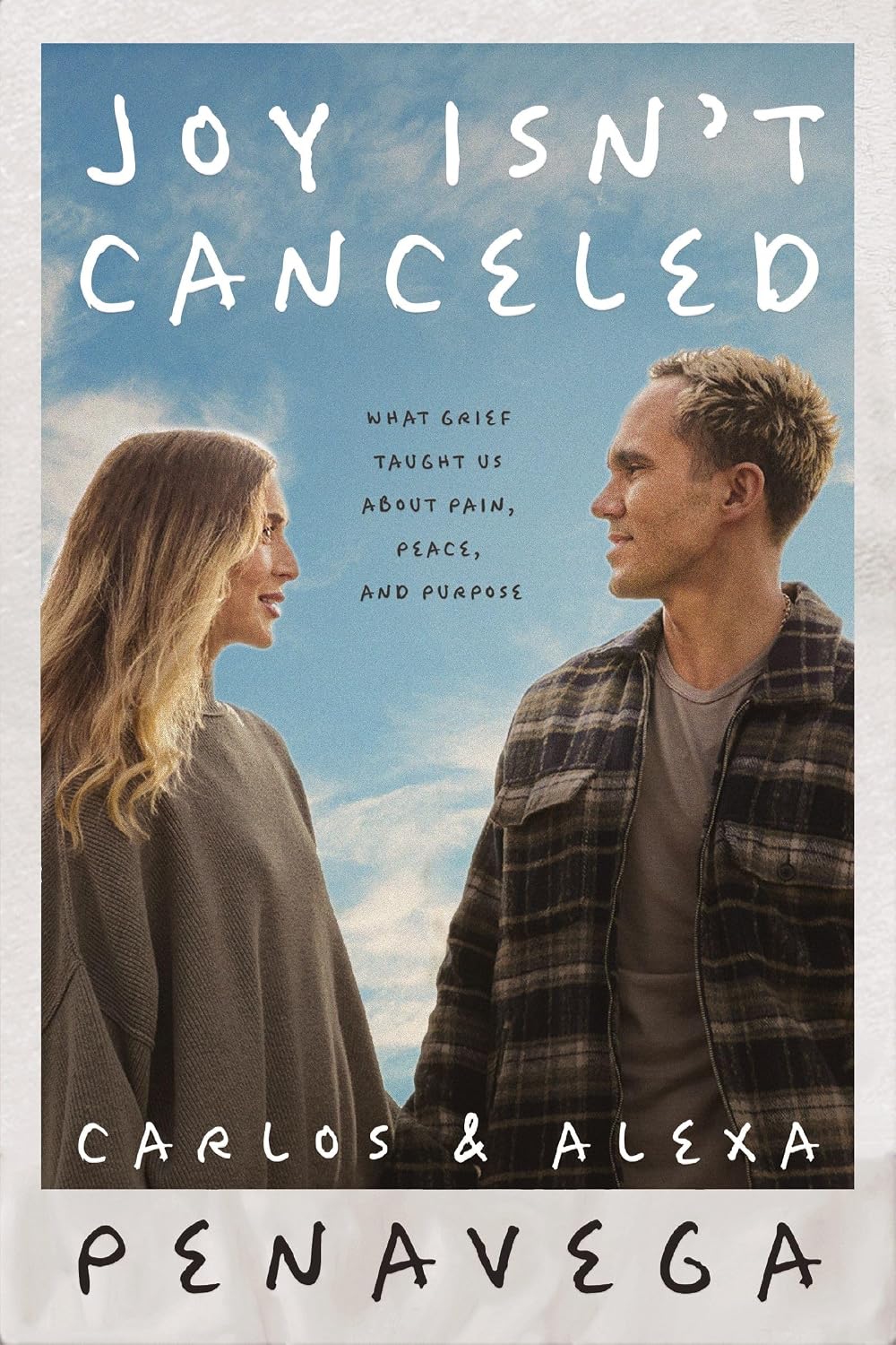 JOY ISN'T CANCELED: WHAT GRIEF TAUGHT US ABOUT PAIN  PEACE  AND PURPOSE