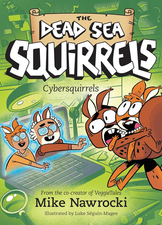 CYBERSQUIRRELS (#13 IN DEAD SEA SQUIRRELS SERIES)