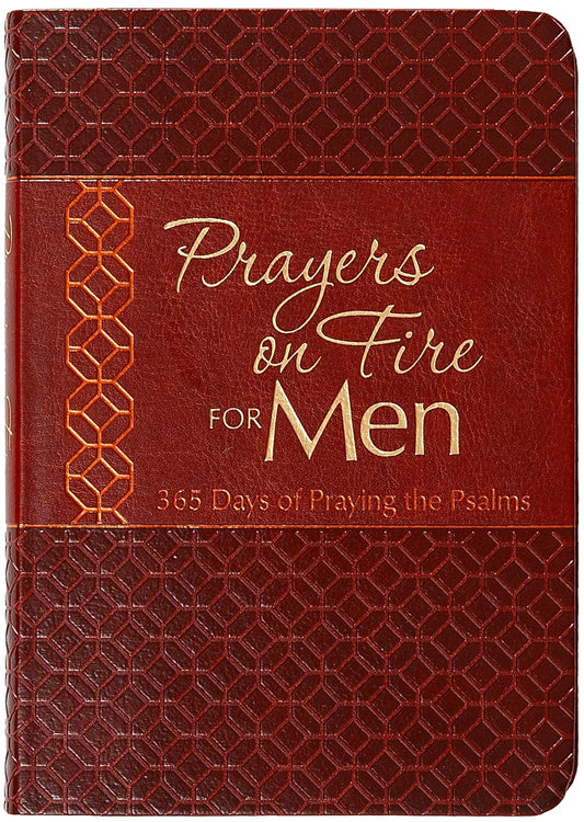 PRAYERS ON FIRE FOR MEN: 365 DAYS OF PRAYING THE PSALMS