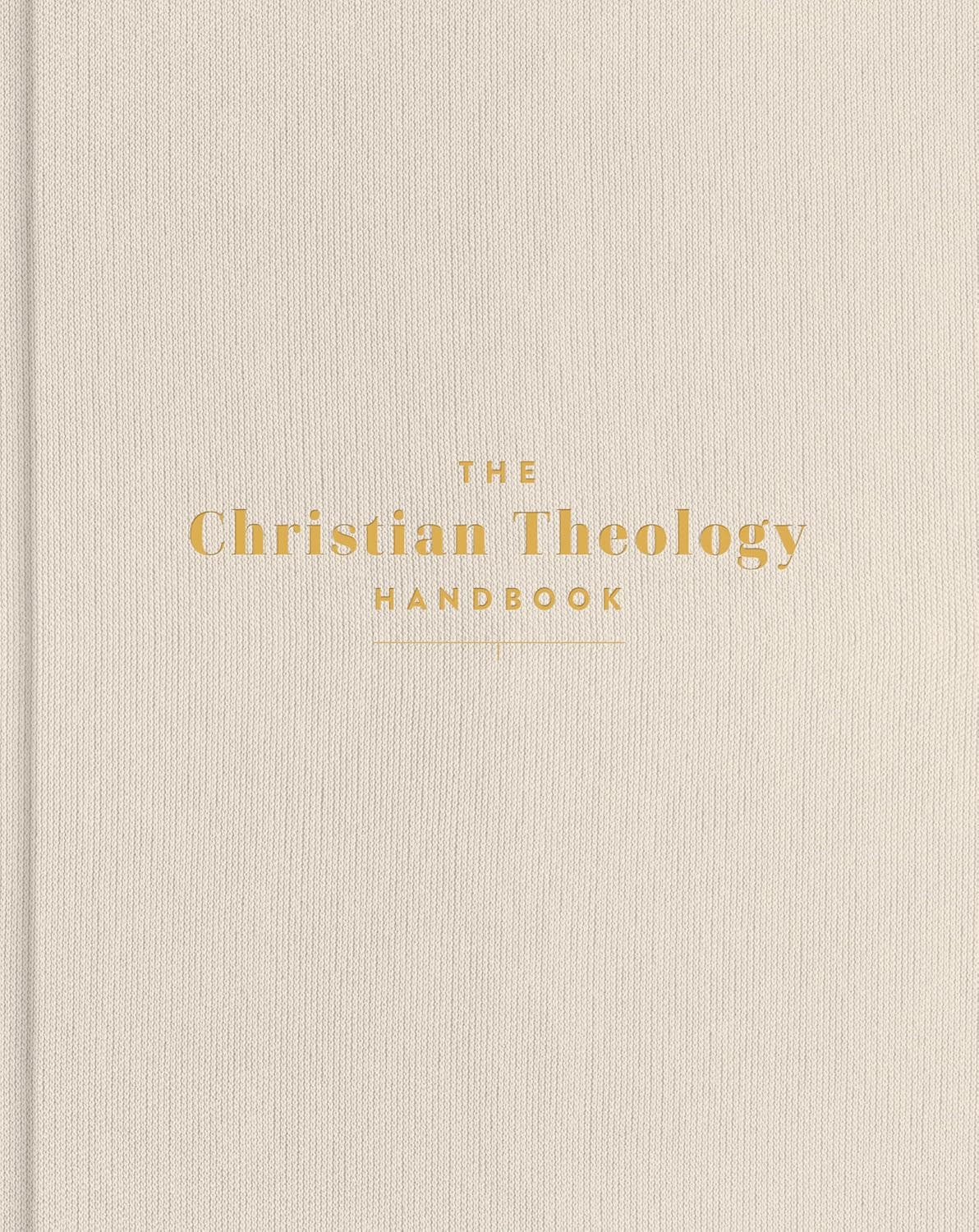 THE CHRISTIAN THEOLOGY HANDBOOK  CREAM