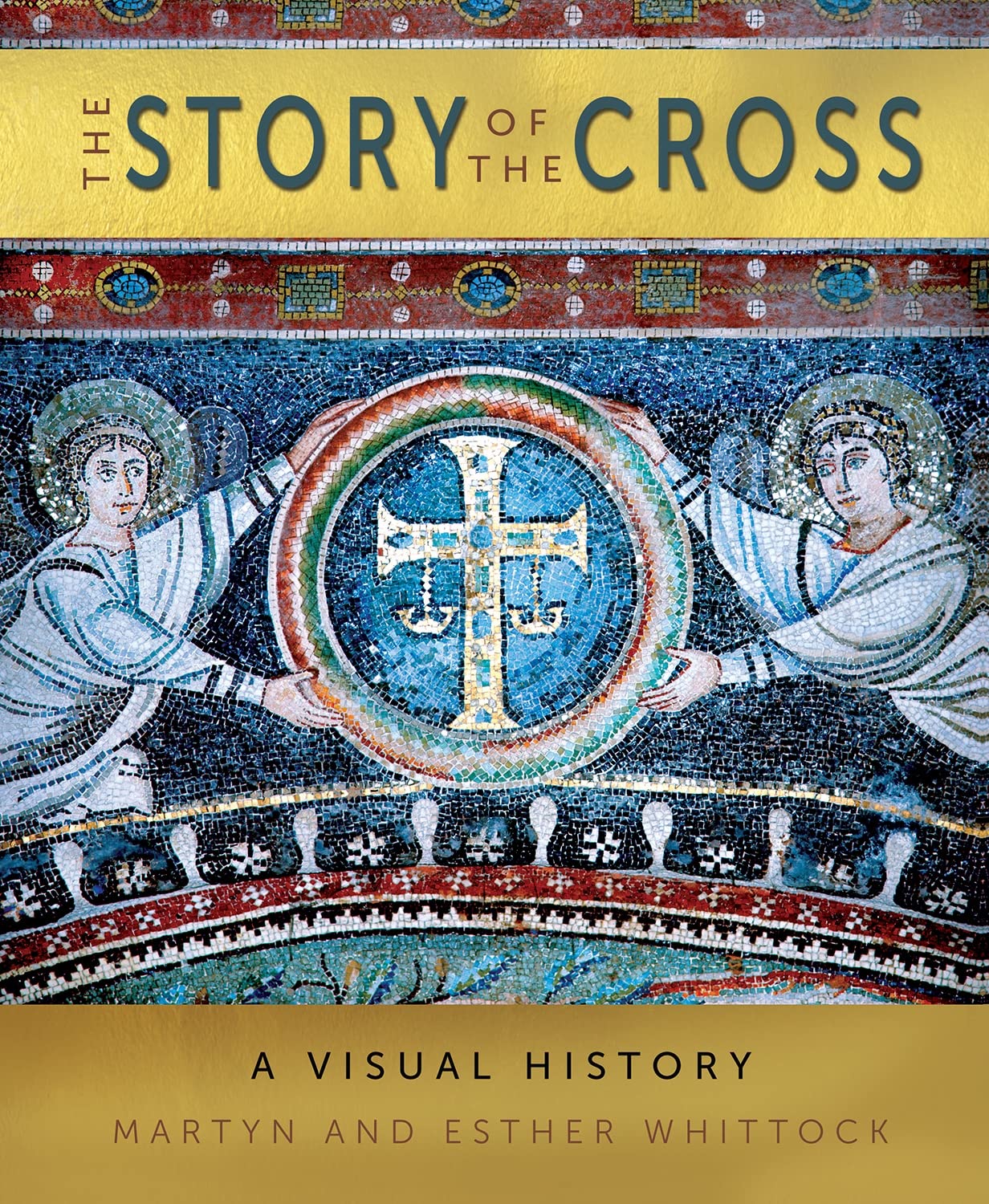 STORY OF THE CROSS  THE: A VISUAL HISTORY