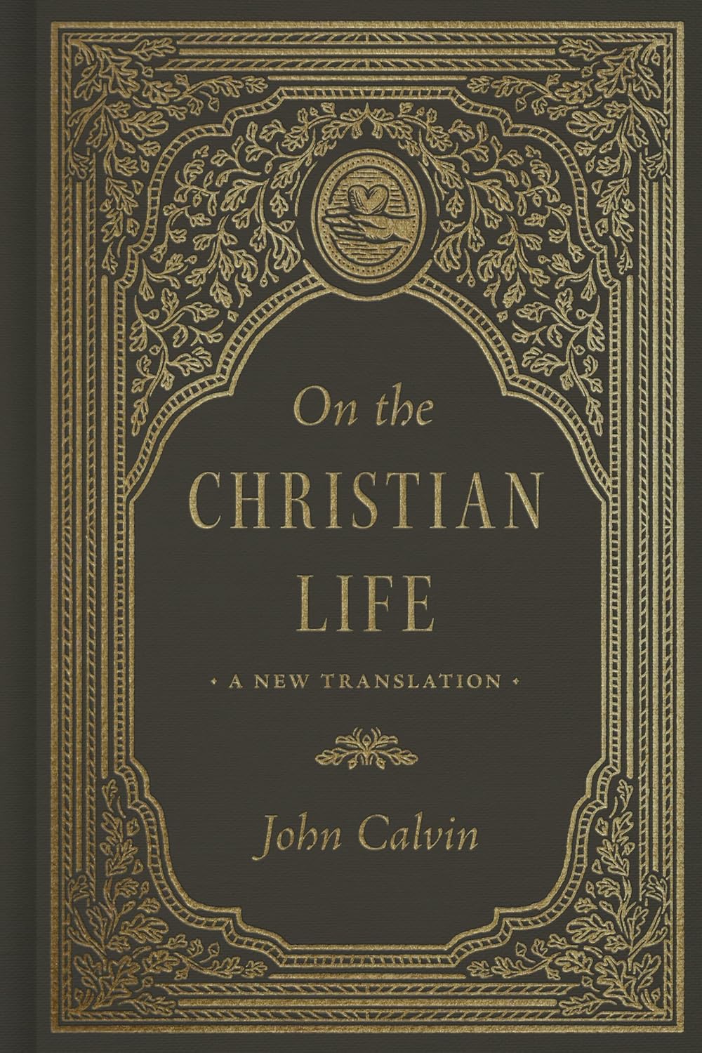 ON THE CHRISTIAN LIFE: A NEW TRANSLATION