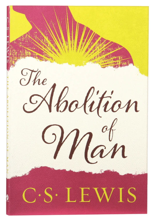 ABOLITION OF MAN  THE