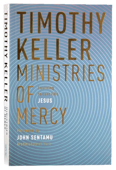 MINISTRIES OF MERCY: LEARNING TO CARE LIKE JESUS (FULLY REWORKED)