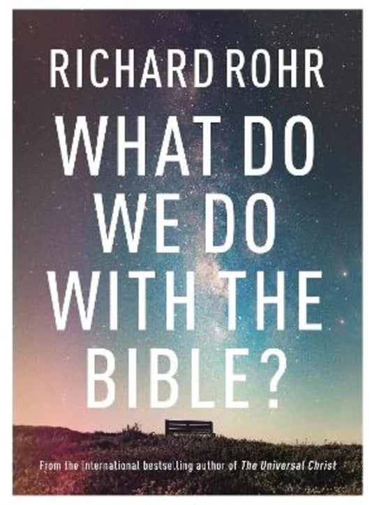 WHAT DO WE DO WITH THE BIBLE?