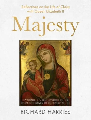 MAJESTY: REFLECTIONS ON THE LIFE OF JESUS WITH HER MAJESTY QUEEN ELIZABETH II