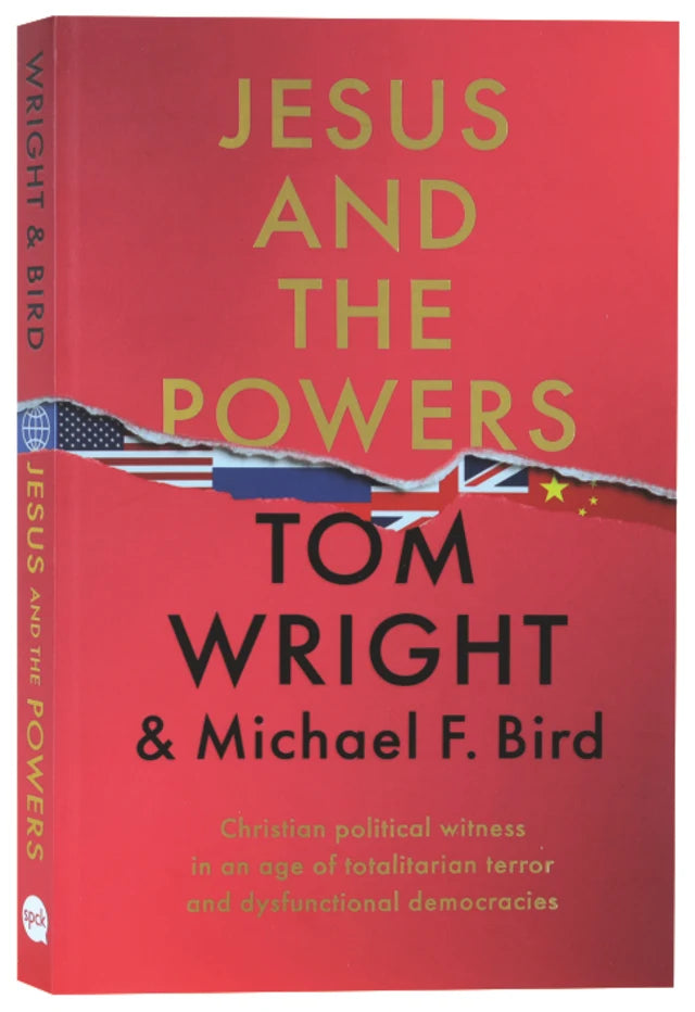 JESUS AND THE POWERS: CHRISTIAN POLITICAL WITNESS IN AN AGE OF TOTALITARIAN TERROR AND DYSFUNCTIONAL DEMOCRACIES