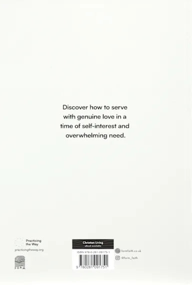 B THE SERVICE PRACTICE: A FOUR-SESSION GUIDE TO SERVE IN THE WAY OF JESUS (PRACTICING THE WAY SERIES)