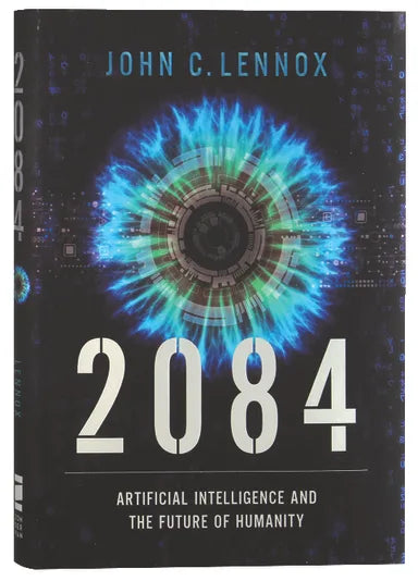 2084: ARTIFICIAL INTELLIGENCE AND THE FUTURE OF HUMANITY