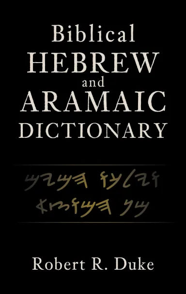 BIBLICAL HEBREW AND ARAMAIC DICTIONARY