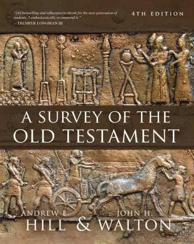SURVEY OF THE OLD TESTAMENT  A (4TH EDITION)