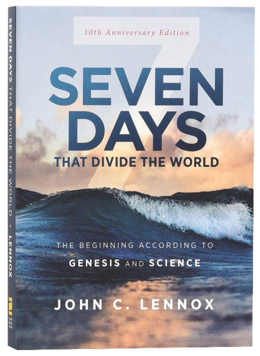 SEVEN DAYS THAT DIVIDE THE WORLD (10TH ANNIVERSARY EDITION): THE BEGI