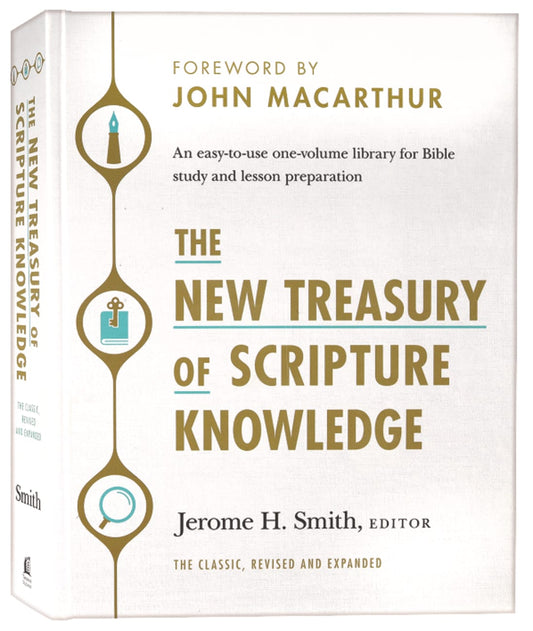 NEW TREASURY OF SCRIPTURE KNOWLEDGE  THE: AN EASY-TO-USE ONE-VOLUME LIBRARY FOR BIBLE STUDY AND LESSON PREPARATION