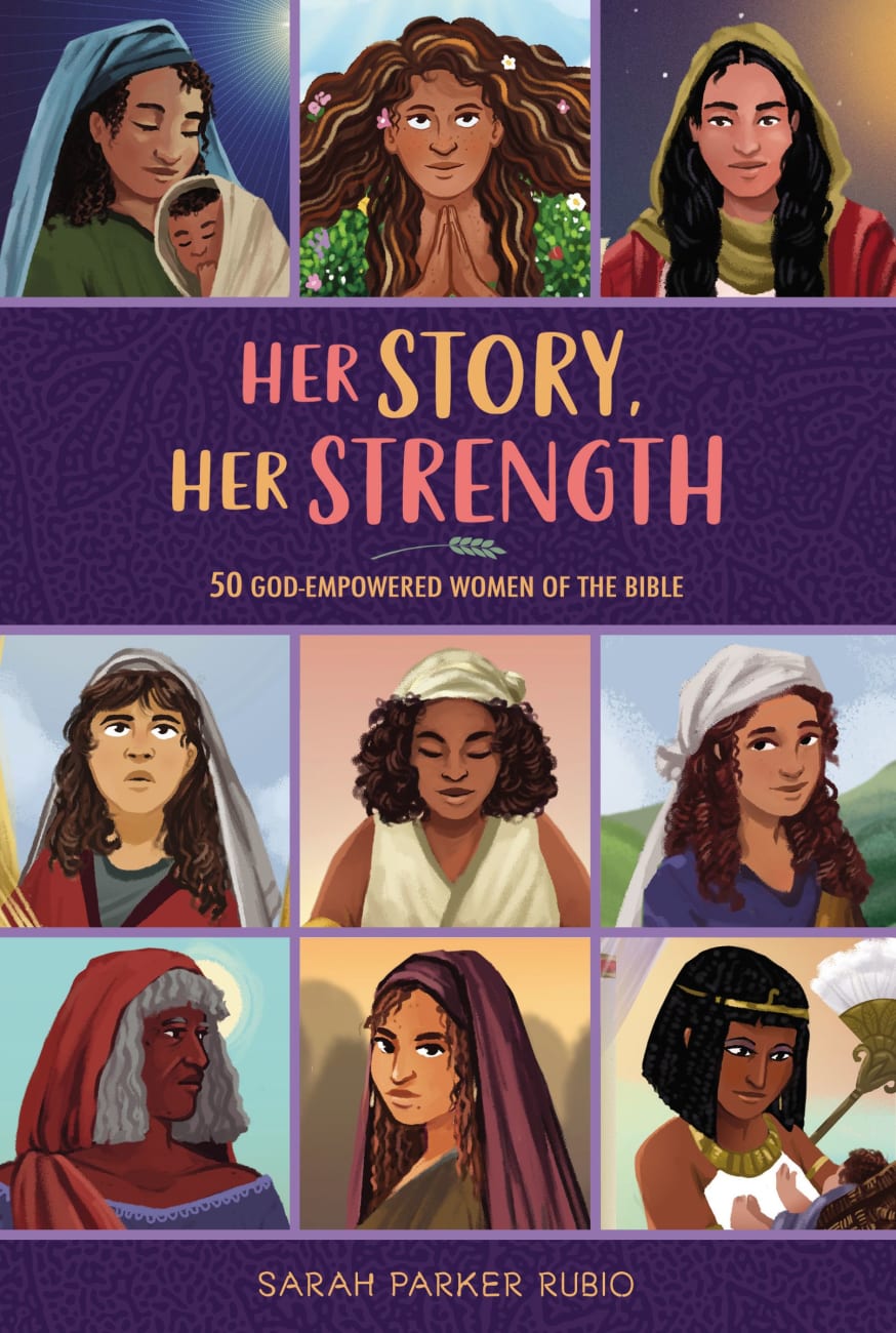 HER STORY  HER STRENGTH: 50 GOD-EMPOWERED WOMEN OF THE BIBLE