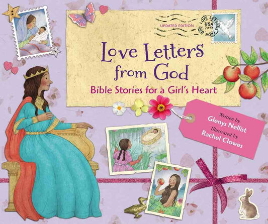 LOVE LETTERS FROM GOD (2ND EDITION): BIBLE STORIES FOR A GIRL'S HEART