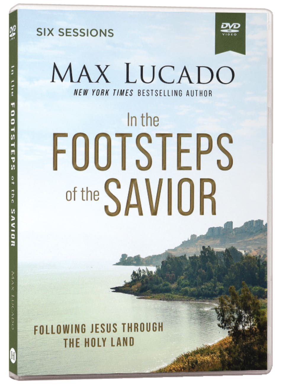 IN THE FOOTSTEPS OF THE SAVIOR (VIDEO STUDY): FOLLOWING JESUS THROUGH THE HOLY LAND
