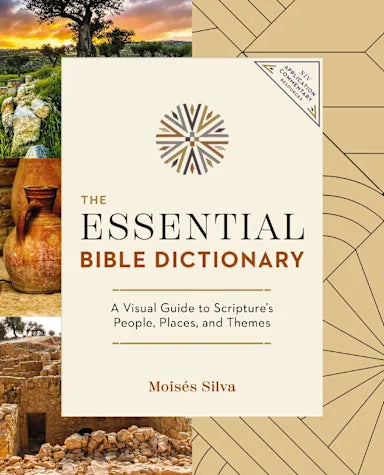 THE ESSENTIAL BIBLE DICTIONARY: KEY INSIGHTS FOR READING GOD'S WORD (NIV APPLICATION COMMENTARY RESOURCES SERIES)