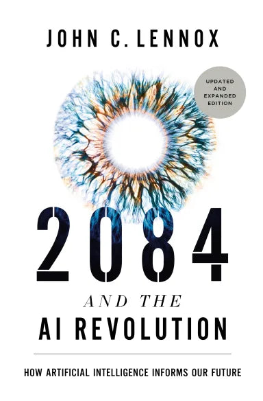 2084 AND THE AI REVOLUTION (2ND EDITION): HOW ARTIFICIAL INTELLIGENCE INFORMS OUR FUTURE