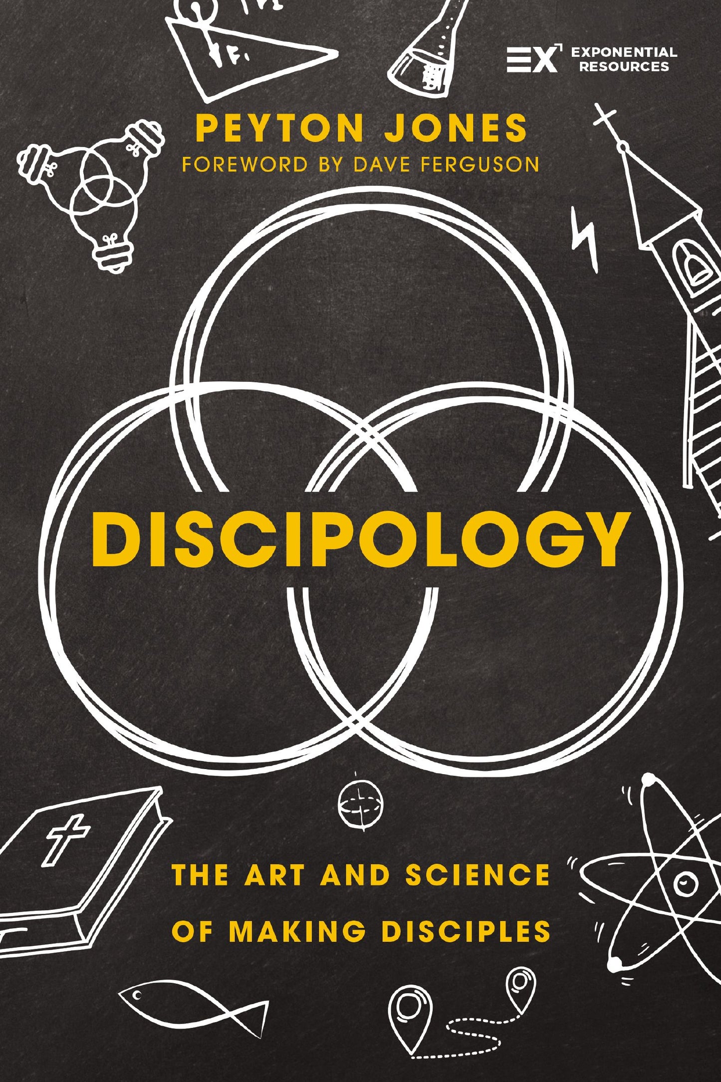 DISCIPOLOGY: THE ART AND SCIENCE OF MAKING DISCIPLES (EXPONENTIAL SERIES)