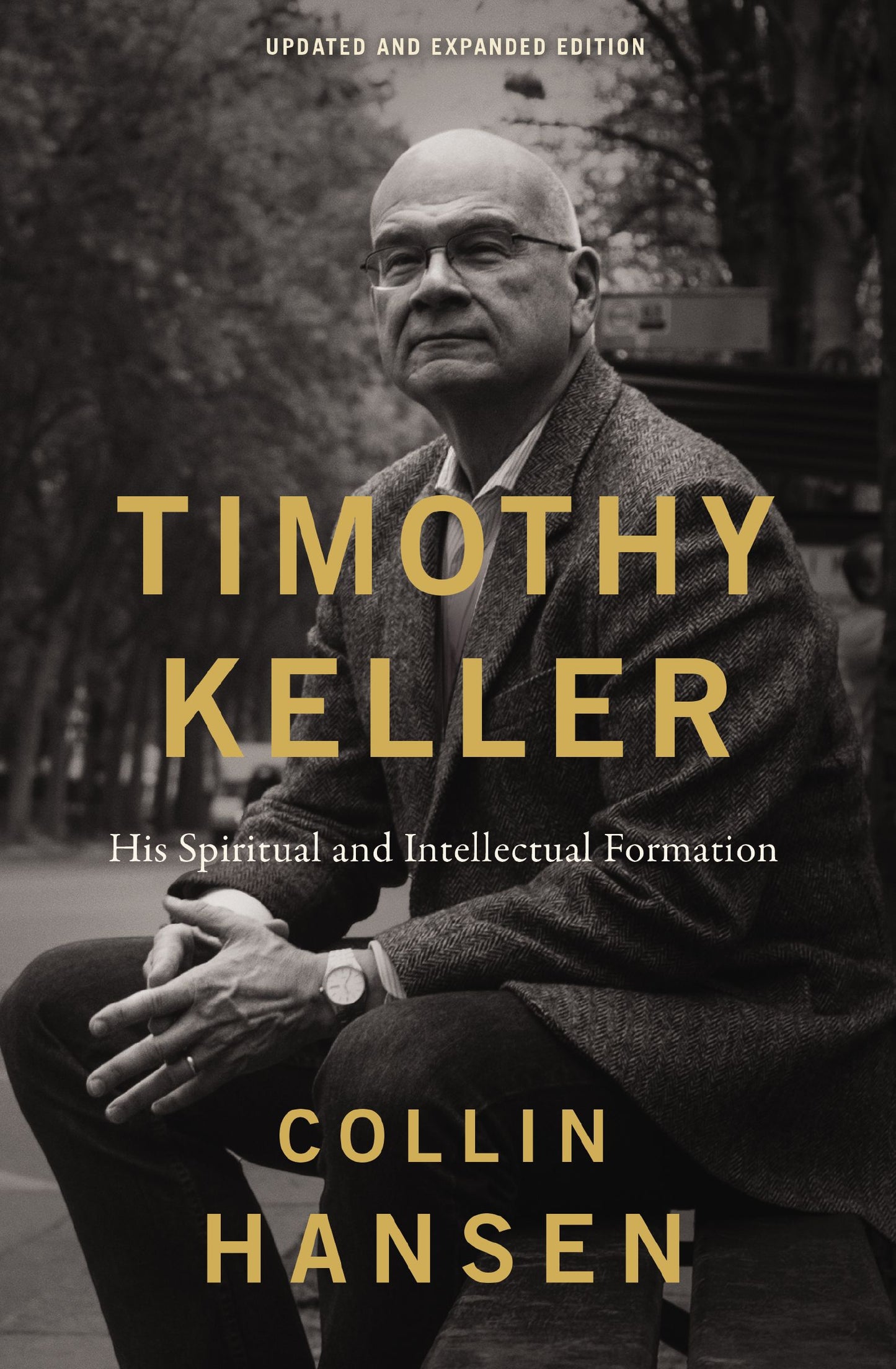 TIMOTHY KELLER (2026 EDITION): HIS SPIRITUAL AND INTELLECTUAL FORMATION