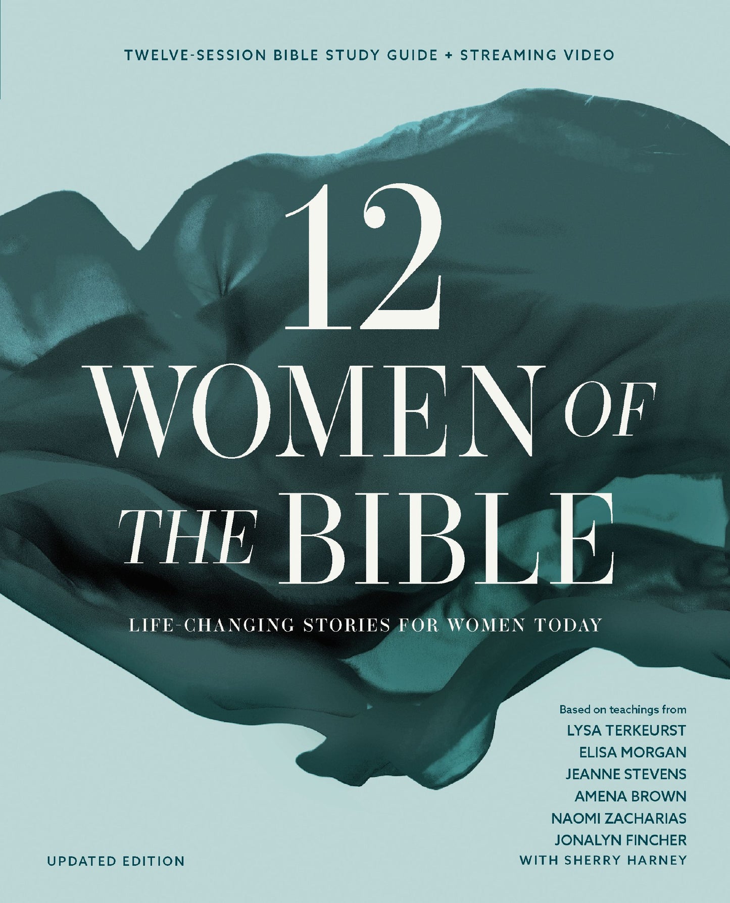 TWELVE WOMEN OF THE BIBLE (STUDY GUIDE PLUS STREAMING VIDEO  2026 EDITION): LIFE-CHANGING STORIES FOR WOMEN TODAY
