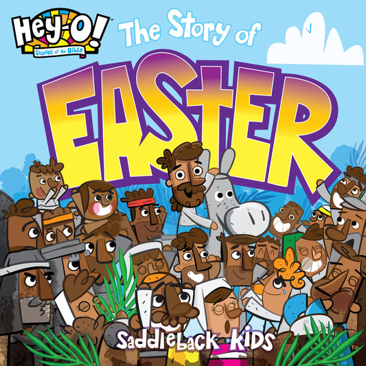 HEY-O! THE STORY OF EASTER (HEY-O! STORIES OF THE BIBLE SERIES)