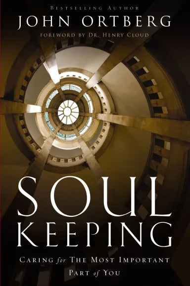 SOUL KEEPING: CARING FOR THE MOST IMPORTANT PART OF YOU
