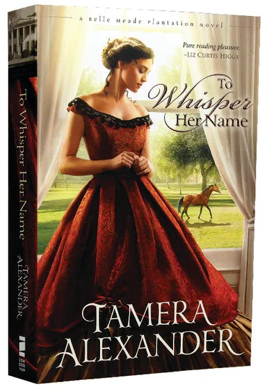 TO WHISPER HER NAME (#01 IN A BELLE MEADE PLANTATION SERIES)