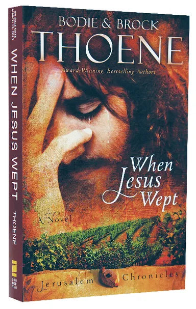 WHEN JESUS WEPT (#01 IN THE JERUSALEM CHRONICLES SERIES)