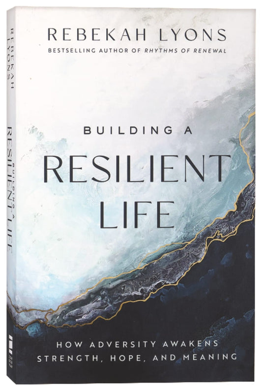 BUILDING A RESILIENT LIFE: HOW ADVERSITY AWAKENS STRENGTH  HOPE  AND