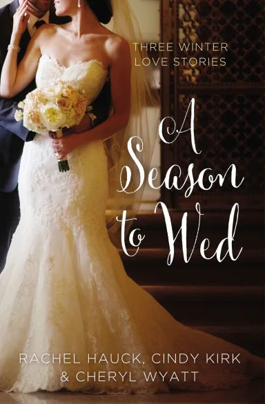 SEASON TO WED  A: WINTER LOVE STORIES (3IN1) (YEAR OF WEDDING STORY NOVELLA SERIES)