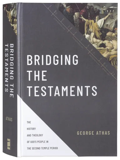 BRIDGING THE TESTAMENTS: THE HISTORY AND THEOLOGY OF GOD'S PEOPLE