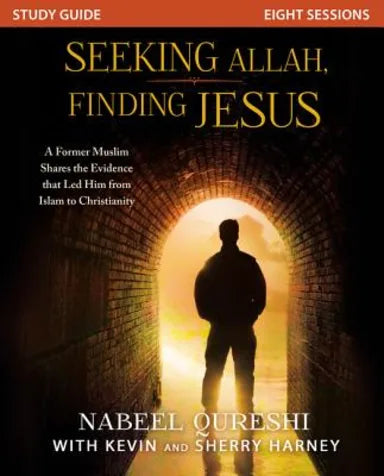 SEEKING ALLAH  FINDING JESUS (STUDY GUIDE)