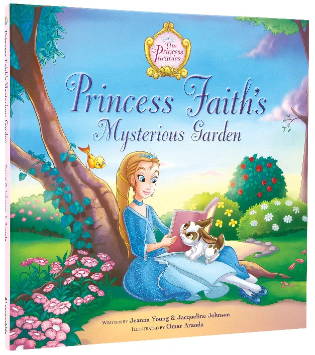PRINCESS FAITH'S MYSTERIOUS GARDEN (PRINCESS PARABLES SERIES)