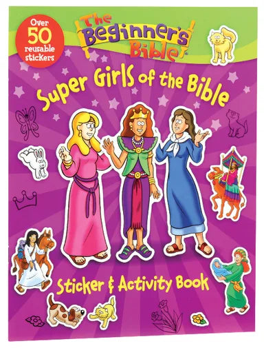 BEGINNER'S BIBLE: SUPER GIRLS OF THE BIBLE STICKER AND ACTIVITY BOOK