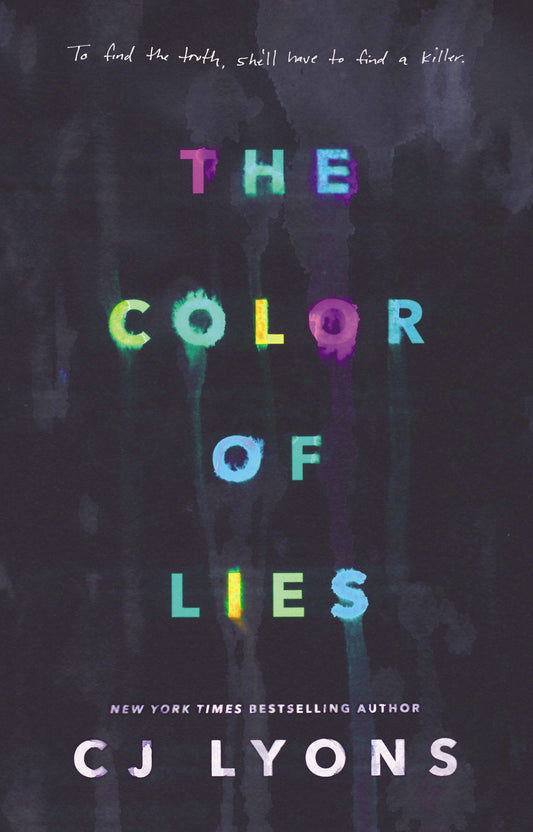 THE COLOR OF LIES: TO FIND THE TRUTH  SHE'LL HAVE TO FIND THE KILLER