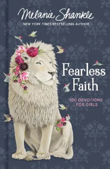 FEARLESS FAITH: 100 DEVOTIONS FOR GIRLS