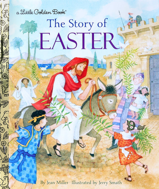 THE STORY OF EASTER (LITTLE GOLDEN BOOK SERIES)
