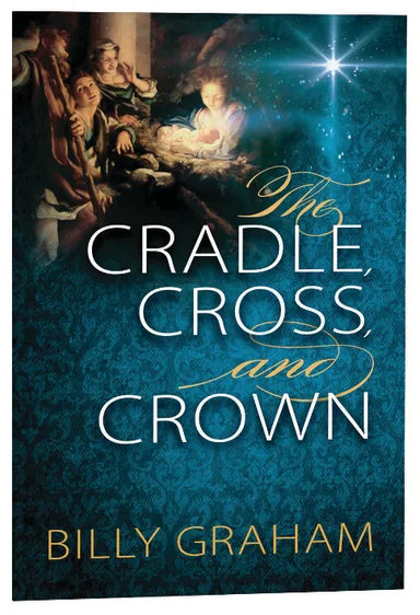 CRADLE  CROSS  AND CROWN  THE