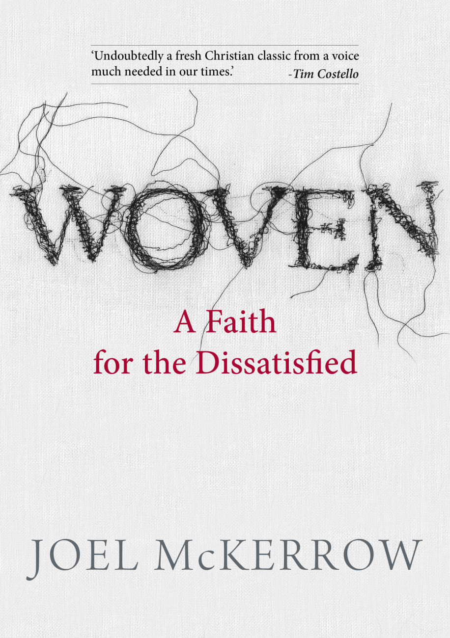 WOVEN: A FAITH FOR THE DISSATISFIED