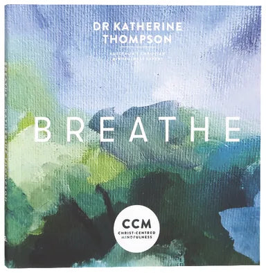 BREATHE: CHRIST CENTRED MINDFULNESS