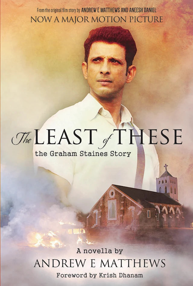 LEAST OF THESE: THE GRAHAM STAINES STORY  THE