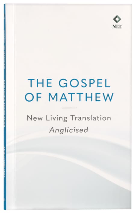 NLT GOSPEL OF MATTHEW (ANGLICISED)