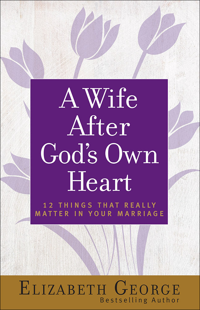 A WIFE AFTER GOD'S OWN HEART